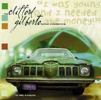 The Clifford Gilberto Rhythm Combination - I Was Young And I Needed The Money