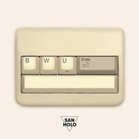 San Holo - BWU