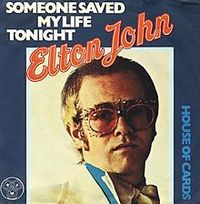 Elton John - Someone Saved My Life Tonight