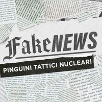 Pinguini Tattici Nucleari - Fake News