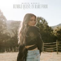 Maren Morris - Humble Quest: In Rare Form