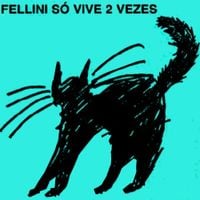 Fellini - Fellini S&oacute; Vive 2 Vezes