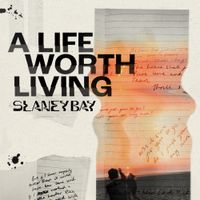 Slaney Bay - A Life Worth Living