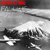 Dmitry Et Nihil - Falling is the Essence of a Flower
