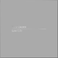 New Order - Low-Life (Definitive Edition)