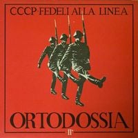 CCCP Fedeli alla Linea - Ortodossia II
