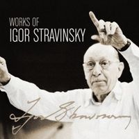 Igor Stravinsky - Works of Igor Stravinsky