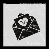 GV - Wanted U, Still Do (Shorter Version)