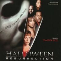 Danny Lux - Halloween: Resurrection (Original Motion Picture Soundtrack)