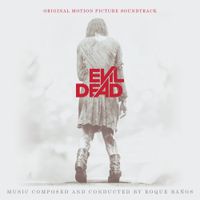 Roque Baños - Evil Dead (Original Motion Picture Soundtrack)