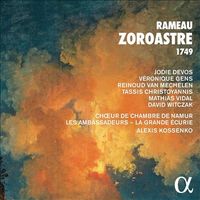 Jodie Devos / Véronique Gens / Reinoud Van Mechelen / Tassis Christoyannis / Mathias Vidal / David Witczak / Chœur De Chambre De Namur / Les Ambassadeurs - La Grande Écurie / Alexis Kossenko - Rameau: Zoroastre 1749