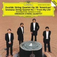 Emerson String Quartet - Dvorak: String Quartet No. 12 "American" & Smetana: String Quartet No. 1 "From My Life"