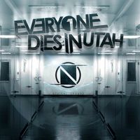 Everyone Dies In Utah - Neutral Ground