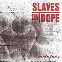 Slaves On Dope - Metafour
