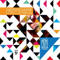 Pepe Aguilar - Negociar&eacute; Con La Pena