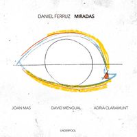 Daniel Ferruz Quartet - Miradas