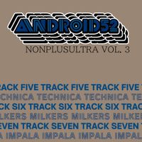 Android52 - NONPLUSULTRA, Vol. 3