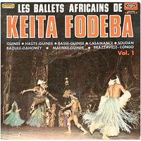 Les Ballets Africains De Ke&iuml;ta Fod&eacute;ba - Original Recording, Vol. 1