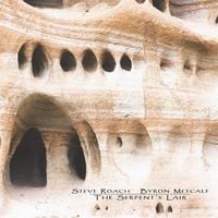 Steve Roach & Byron Metcalf - The Serpent's Lair