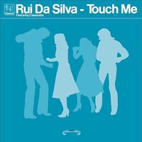 Rui Da Silva - Touch Me