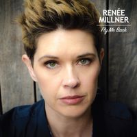 Renee Millner - Fly Me Back