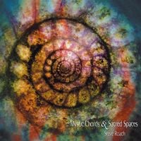 Steve Roach - Mystic Chords & Sacred Spaces