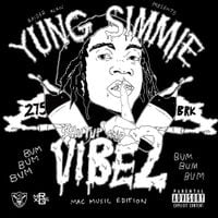 Yung Simmie - Raider Klan Presents : Shut Up And Vibe 2