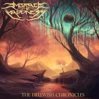 Embrace The Maddness - The Hellwish Chronicles