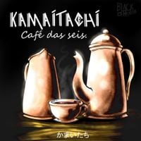 Kamaitachi - Caf&eacute; das 6