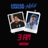 Luccas Carlos & Matu&ecirc; - 3am