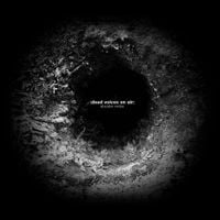Dead Voices On Air - Abrader Redux