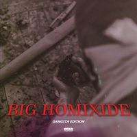 BLOODBLIXING - BIG HOMIXIDE GANGSTA EDITION