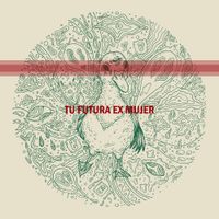 Tu Futura Ex Mujer - Tu Futura Ex Mujer