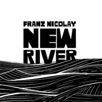 Franz Nicolay - New River