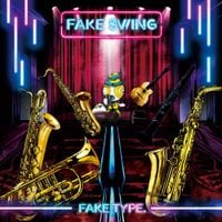 FAKE TYPE. - FAKE SWING