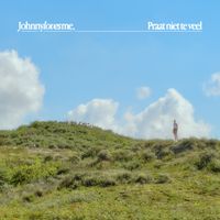Johnny Loves Me - Praat niet te veel