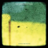 The American Dollar - Across the Oceans