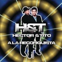 Hector & Tito - A La Reconquista