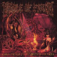 Cradle of Filth - Lovecraft & Witch Hearts