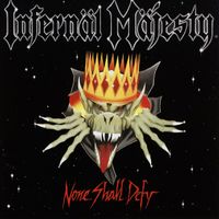 Infernäl Mäjesty - None Shall Defy