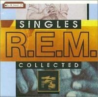 R.E.M. - R.E.M.: Singles Collected