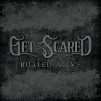 Get Scared - Buried Alive