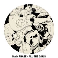 Main Phase - All The Girls
