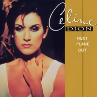 C&eacute;line Dion - Next Plane Out