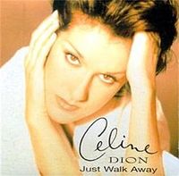 C&eacute;line Dion - Just Walk Away