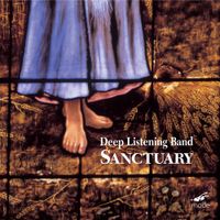 Deep Listening Band - Sanctuary