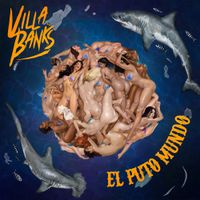 VillaBanks - El Puto Mundo