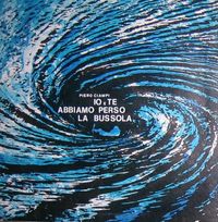 Piero Ciampi - Io e te abbiamo perso la bussola
