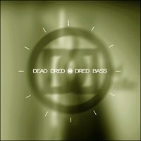 Dead Dred - Dred Bass
