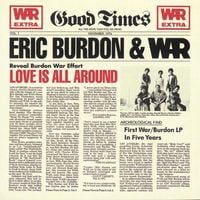 Eric Burdon & War - Love Is All Around